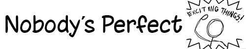 Nobody's Perfect